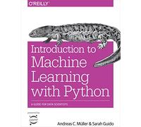 Introduction to Machine Learning with Python: A Guide for Data Scientists