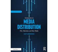 Introduction to Media Distribution: Film, Television, and New Media
