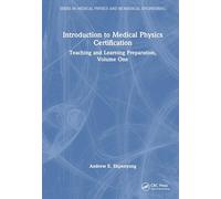 Introduction to Medical Physics Certification: Teaching and Learning Preparation, Volume One