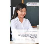 INTRODUCTION TO MICRO-TEACHING FOR TRAINEE TEACHERS