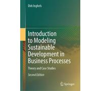 Introduction to Modeling Sustainable Development in Business Processes: Theory and Case Studies