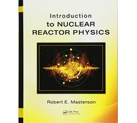 Introduction to Nuclear Reactor Physics