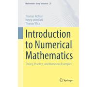 Introduction to Numerical Mathematics: Theory, Practice and Numerous Examples
