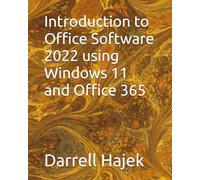 Introduction to Office Software 2022 using Windows 11 and Office 365