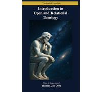Introduction to Open and Relational Theology