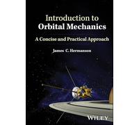 Introduction to Orbital Mechanics: A Concise and Practical Approach