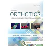 Introduction to Orthotics: A Clinical Reasoning & Problem-Solving Approach