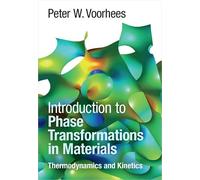 Introduction to Phase Transformations in Materials: Thermodynamics and Kinetics