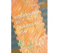 Introduction to Philosophy v3.0: Course text for PHL 101
