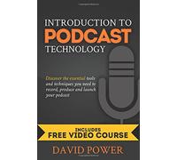 Introduction to Podcast Technology: Discover the essential tools and techniques you need to record, produce and launch your podcast.