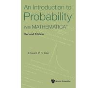 Introduction To Probability, An: With Mathematica® (second Edition)