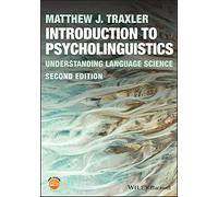 Introduction to Psycholinguistics: Understanding Language Science
