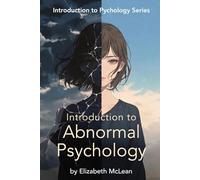 Introduction to Psychology: Abnormal Psychology