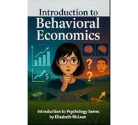 Introduction to Psychology: Psychology of Behavioral Economics