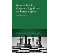 Introduction to Quantum Algorithms Via Linear Algebra, Second Edition