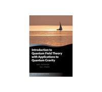 Introduction to Quantum Field Theory with Applications to Quantum Gravity