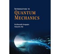 Krishnendu Sengupta Palash B. Pal Introduction to Quantum Mechanics (Tascabile)