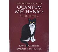 Introduction to Quantum Mechanics- 3Ed by David J Griffiths, Schroeter