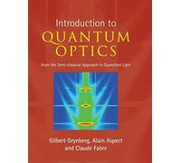 Introduction to Quantum Optics: From the Semi-classical Approach to Quantized