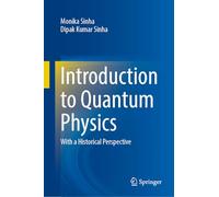 Introduction to Quantum Physics: With a Historical Perspective