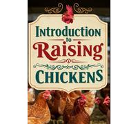 Introduction to Raising Chickens