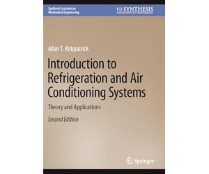 Introduction to Refrigeration and Air Conditioning Systems: Theory and Applications