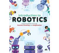 Introduction to Robotics: Exploring Robots Through Puzzles, Drawing, and Imagination