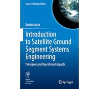 Introduction to Satellite Ground Segment Systems Engineering: Principles and Operational Aspects: 41