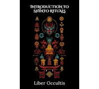 Introduction to Shinto Rituals: 33 Full Rituals