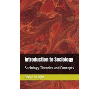 Introduction to Sociology: Sociology Theories and Concepts: 1