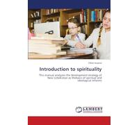 Introduction to spirituality: This manual analyzes the development strategy of New Uzbekistan as thebasis of spiritual and ideological reforms