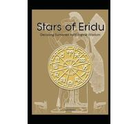 Introduction to Sumerian Astrology: The Stars of Eridu