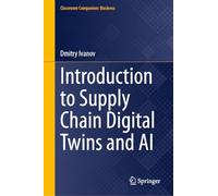 Introduction to Supply Chain Digital Twins and AI