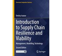 Introduction to Supply Chain Resilience and Viability: Management, Modelling, Technology (Classroom Companion: Business)