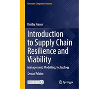 Introduction to Supply Chain Resilience and Viability: Management, Modelling, Technology, With Online Files
