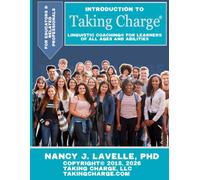 Introduction to Taking Charge®: Linguistic Coaching® for Learners of All Ages and All Abilities