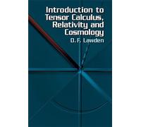 Introduction to Tensor Calculus, Relativity and Cosmology - [Dover Publications]