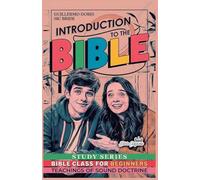 Introduction to the Bible: Bible Class Study Series for Beginners: 1