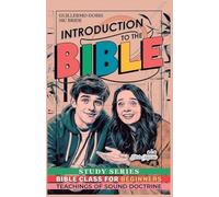 Introduction to the Bible - Bible Class Study Series for Beginners: 1