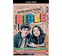 Introduction to the Bible: Bible Class Study Series for Beginners: 1