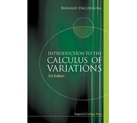 Bernard Dacorog Introduction To The Calculus Of Variations (3rd Edit (Tascabile)