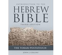 Introduction to the Hebrew Bible, Third Edition - The Torah/Pentateuch