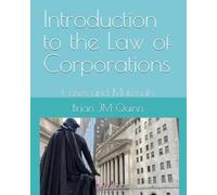 Introduction to the Law of Corporations: Cases and Materials