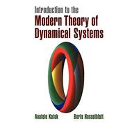 Introduction to the Modern Theory of Dynamical Systems (Encyclopedia of
