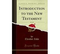 Introduction to the New Testament, Vol. 2 of 3 (Classic Reprint)