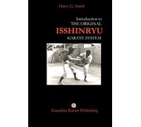 Introduction to The Original Isshinryu Karate System