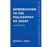 Heather Reid Introduction to the Philosophy of Sport (Tascabile)