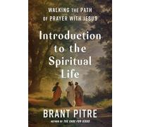 Brant Pitre Introduction to the Spiritual Life (Copertina rigida)