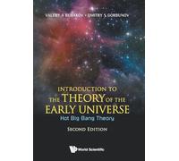 Introduction to the Theory of the Early Universe: Hot Big Bang Theory: Hot Big Bang Theory (Second Edition)