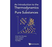 INTRODUCTION TO THE THERMODYNAMICS OF PURE SUBSTANCES, AN